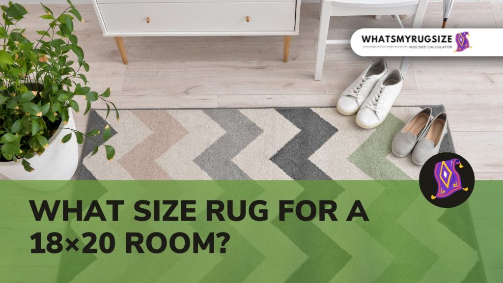 What Size Rug for a 18×20 Room