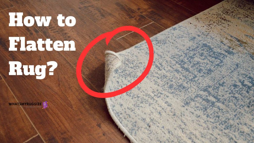 How to flatten an area rug