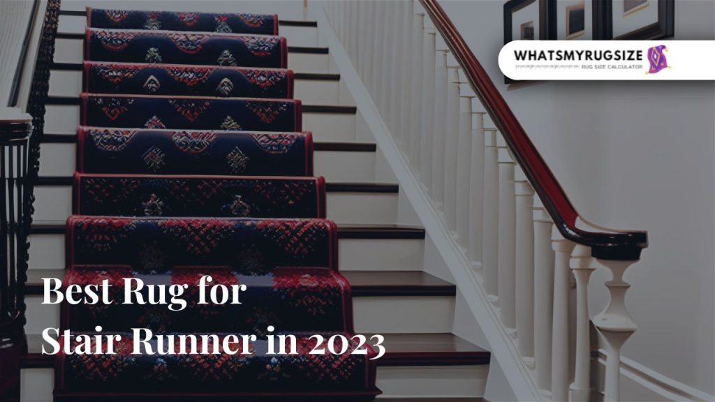 Best Rug for Stair Runner
