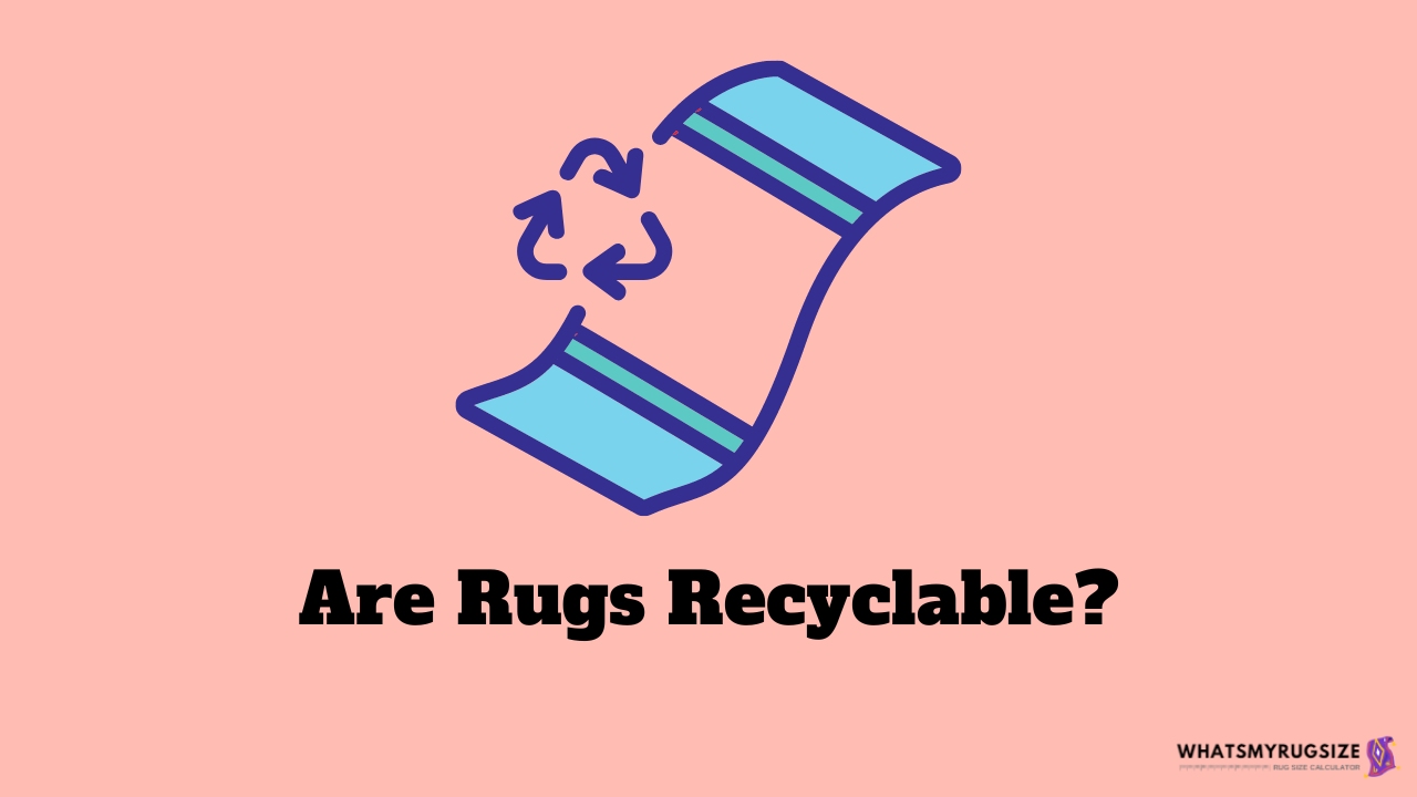Are Rugs Recyclable