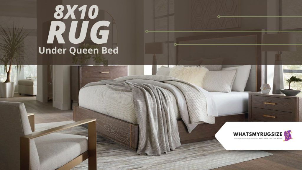 8x10 Rug Under Queen Bed