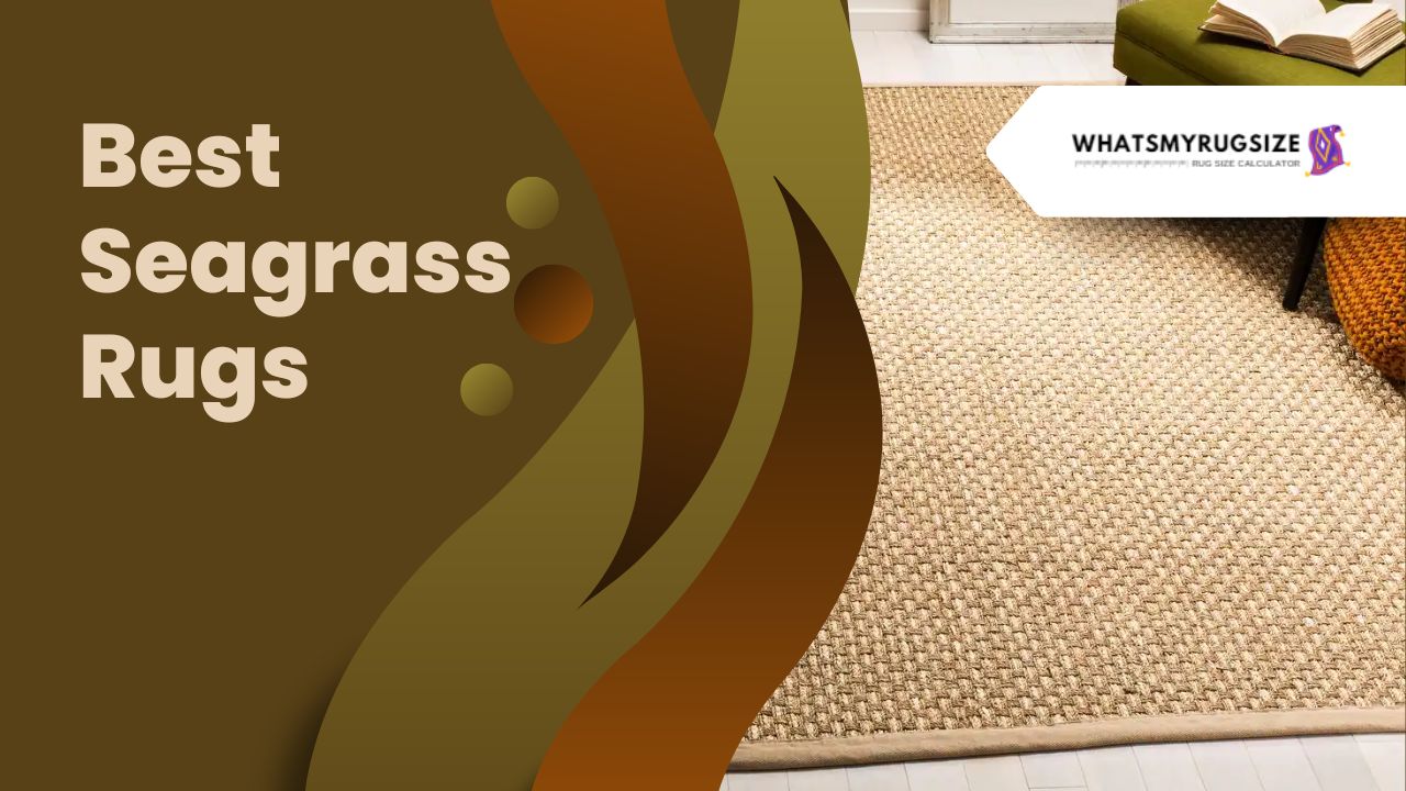 5 Best Seagrass Rugs In 2024 (Review)