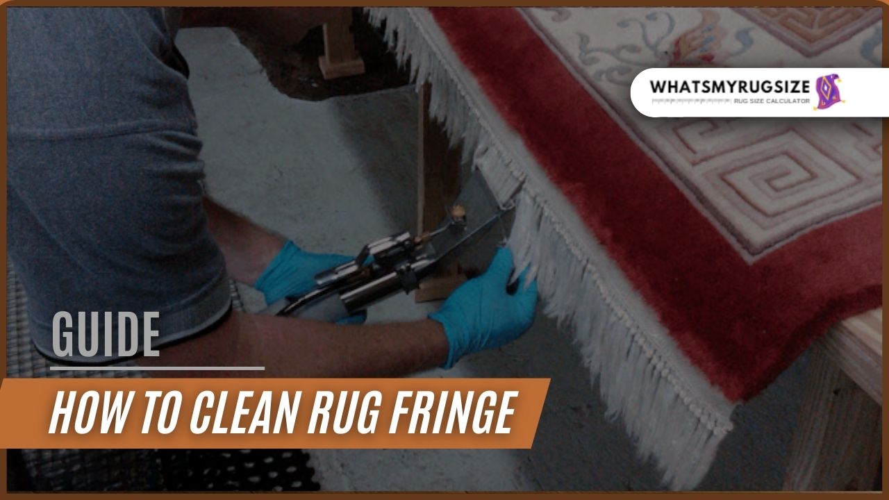 How To Clean Rug Fringe? (Expert Guide)
