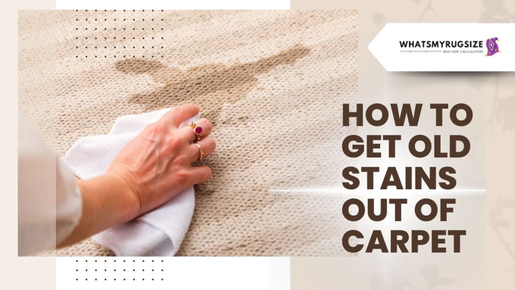 How to Get Old Stains out Of Carpet