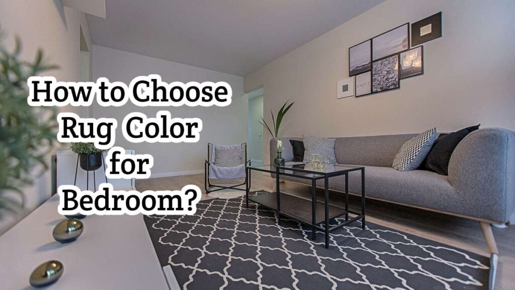 How to Pick a Rug Color for Bedroom